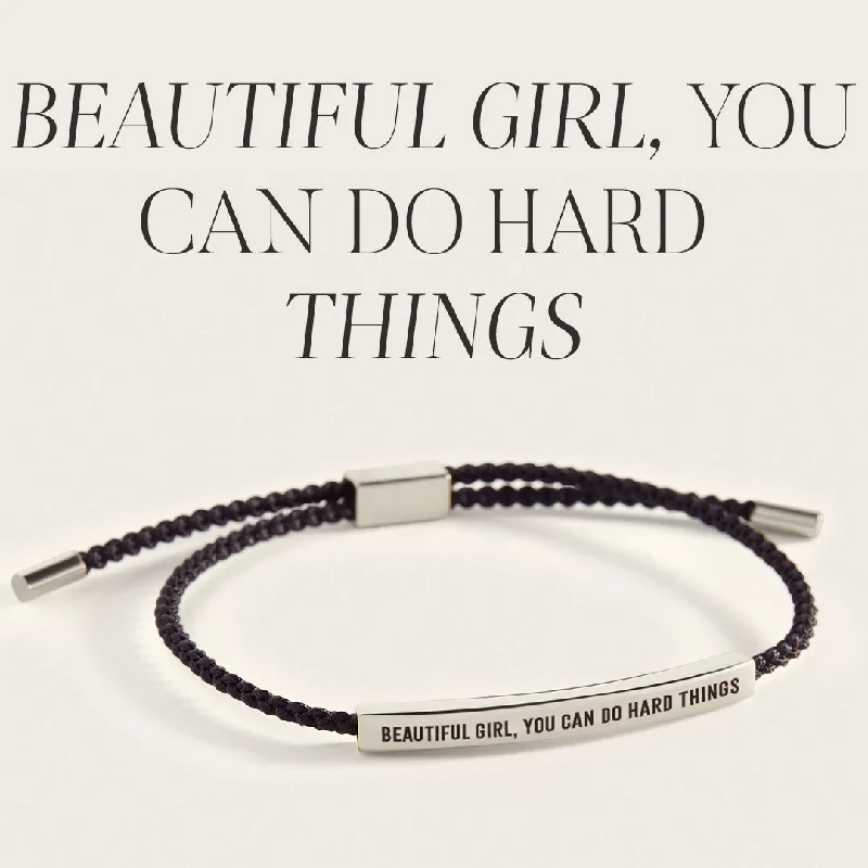 Beautiful Girl, You Can Do Hard Things Inspire Bracelet